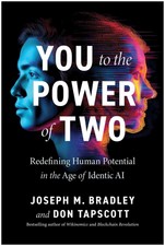 Image of You to the Power of Two: Redefining Human Potential in the Age of Identic AI by 
