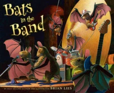 Bats in the Band (A Bat Book) - Hardcover By Lies, Brian - VERY GOOD