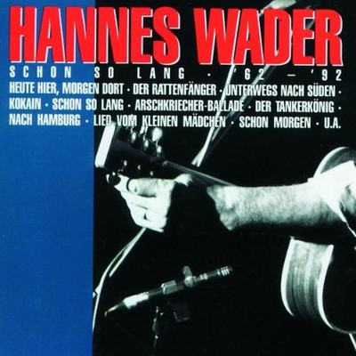 Wader, Hannes - Schon so lang '62-'92 CD NEU