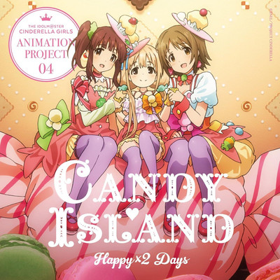 CD THE IDOLM STER CINDERELLA GIRLS ANIMATION PROJECT 04 Happy×2