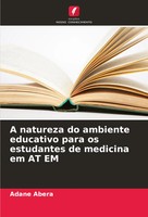 Adane Abera | A Natureza Do Ambiente Educativo Para Os Estudantes De Medicina...