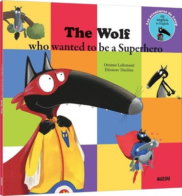 Loup - The wolf who wanted to be a super hero - paperback Lallemand, Orianne...