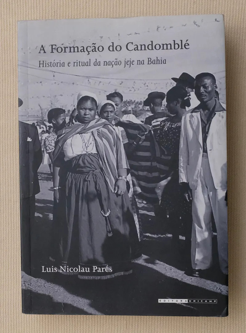 A Formacao do Candomble: Historia e Ritual da Nacao Jeje na Bahia (Second Edit..
