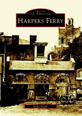 NEW Arcadia Publishing Harpers Ferry, WV 9780738516080 Images of America Trade P