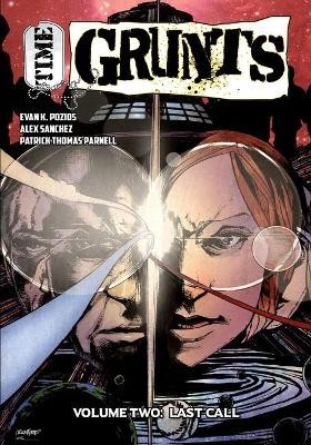 Time Grunts   Volume Two: Last Call By Evan K Pozios - New Copy - 9781635298840