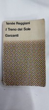 Renée Reggiani - Il Treno del Sole (Edizione Garzanti) LIBRO