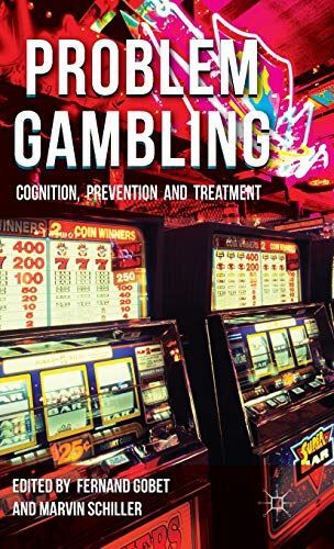 Problem Gambling: Cognition, Prevention and Treatment (2014)