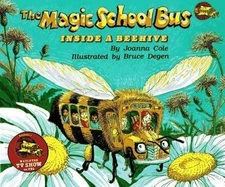 The Magic School Bus Inside a Beehive by Cole, Joanna; Degen, Bruce