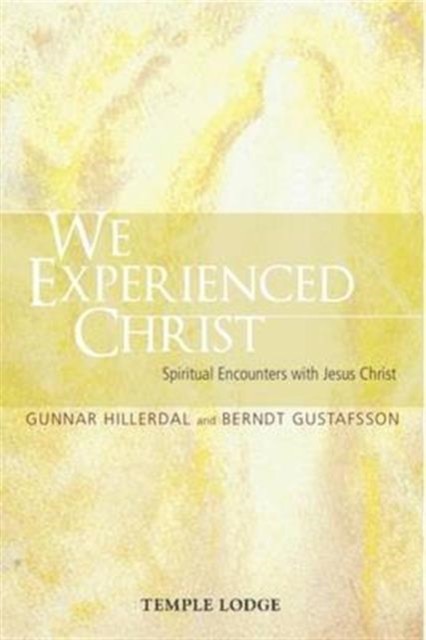 We Experienced Christ by Berndt Gustafsson (Paperback Book)