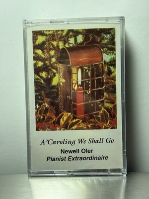 Pianist Extraordinaire Newell Oler : A Caroling We Shall Go Cassette New Sealed