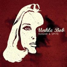 Sugar  Spite von Unkle Bob | CD | Zustand sehr gut