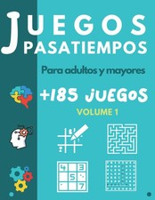 Juegos Pasatiempos para Adultos y Mayores: Libro de actividades para anciano...