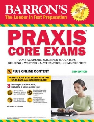 Barron's PRAXIS CORE EXAMS, 2nd Edition: Core Academic Skills for Educato - GOOD
