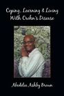 Coping, Learning & Living with Crohn's Disease by Abedelia Ashby Brown (Paperback / softback, 2014)
