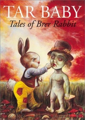 Tar Baby: Tales of Brer Rabbit (Creation Cl... by Harris, Joel Chandle ...