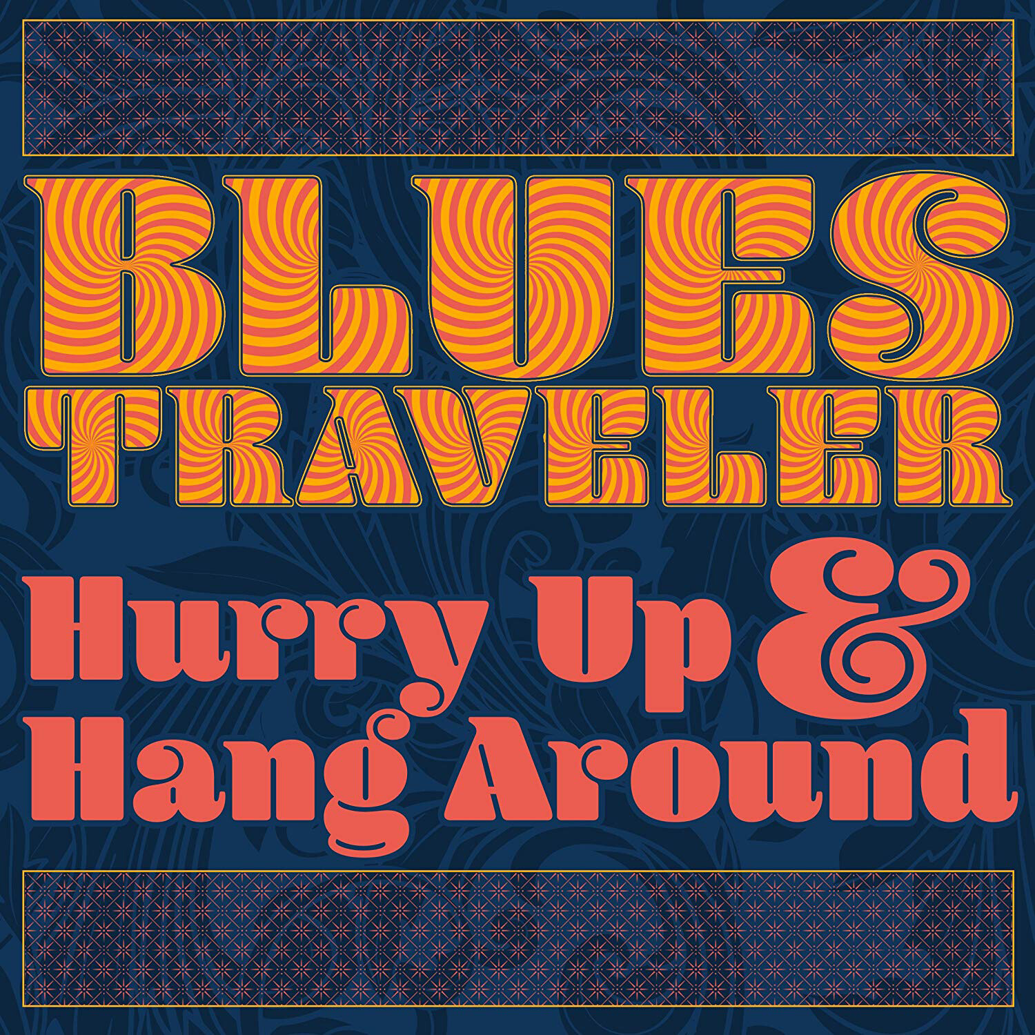 Blues Traveler Hurry Up & Hang Around (Vinyl LP) 12" Album