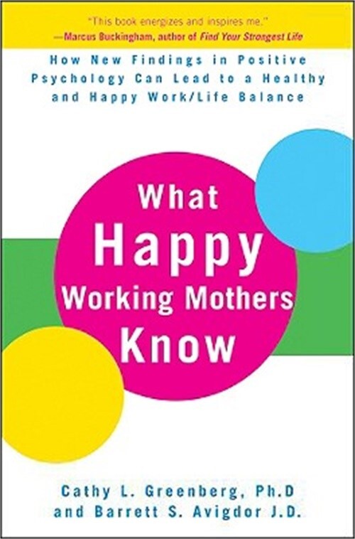 Secrets of Happy Working Moms Using Positive Psychology Insights