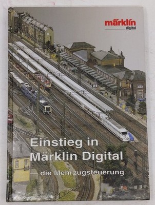 Einstieg in Märklin Digital - die Mehrzugsteuerung Hardcover Book  Richard Beha