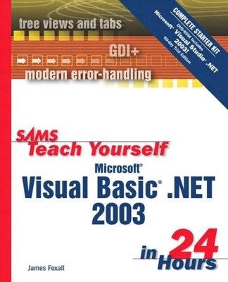 SAMS TEACH YOURSELF MICROSOFT VISUAL BASIC .NET 2003 IN 24 By James Foxall *VG+*