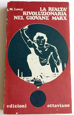 Michael Lowy - La realtà rivoluzionaria nel giovane Karl Marx Edizioni Ottaviano