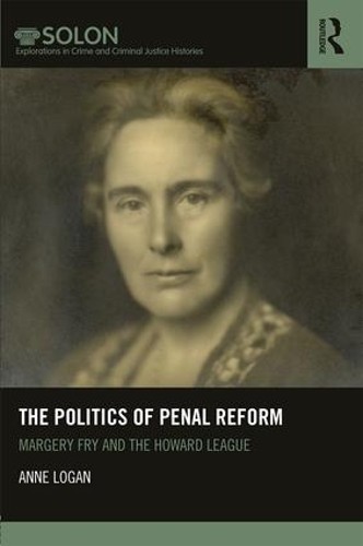 The Politics of Penal Reform - 9781138039377