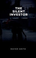 Mayer Smith | The Silent Investor | Taschenbuch | Englisch (2025) | Mayer Smith