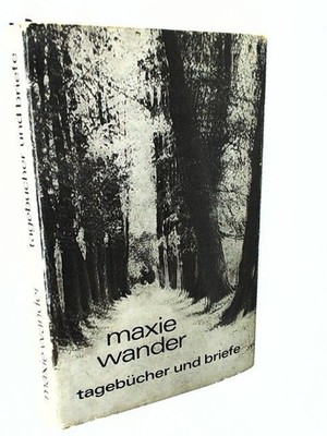 Tagebücher und Briefe Fred, Wander und Wander Maxie: