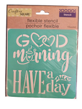 Crafter's Square Flexible Stencil - New - Good Morning