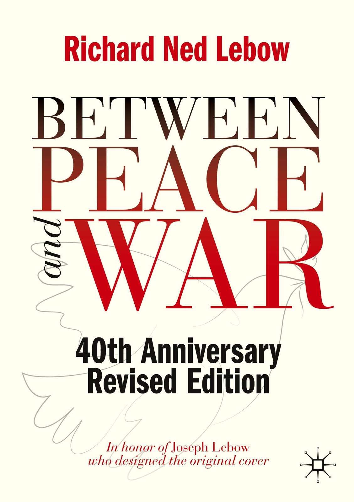 Thumbnail - Between Peace And War | 40th Anniversary Revised Edition | Richard Ned