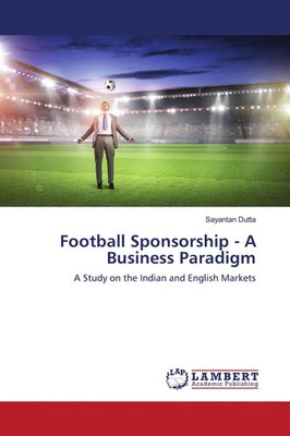 Sayantan Dutta | Football Sponsorship - A Business Paradigm | Taschenbuch (2018)