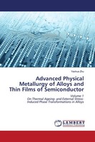 Yaohua Zhu | Advanced Physical Metallurgy Of Alloys And Thin Films Of...