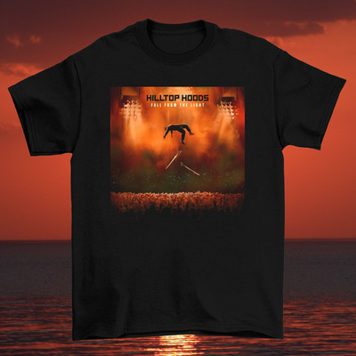 HILLTOP HOODS FALL FROM THE LIGHT T Shirt Full Size S-5XL
