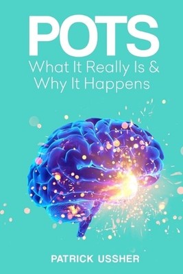 Pots: What It Really Is & Why It Happens by Patrick Ussher Paperback Book