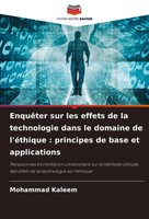 EnquêTer Sur Les Effets De La Technologie Dans Le Domaine De L'éThique :...