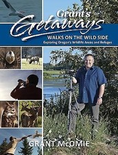 Grant's Getaways: Guide to Wildlife Watching i... 9781941821473 by McOmie, Grant