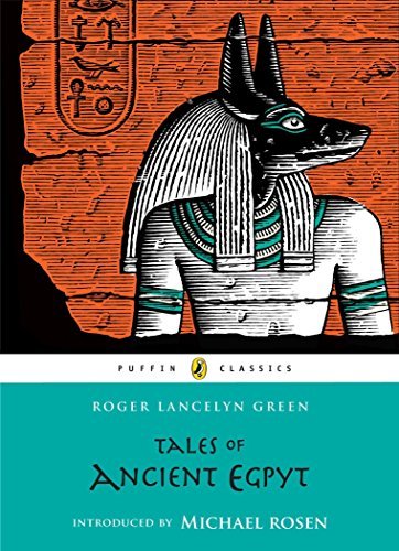 Tales of Ancient Egypt (Puffin Classics) By Roger Lancelyn Gree .9780141332598