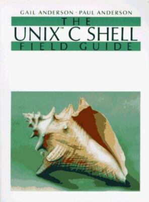 Unix C Shell Field Guide - 013937468X, paperback, Gail Anderson