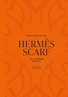 The Story Of The HermèS Scarf Laia Farran Graves
