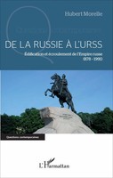 De La Russie à L'urss ÉDification Et éCroulement De L'empire Russe - (878-1991)