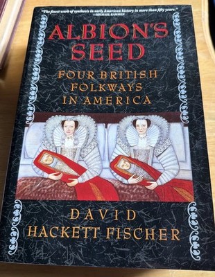Albion's Seed: Four British Folkways in America - David Fischer Paperback VGC