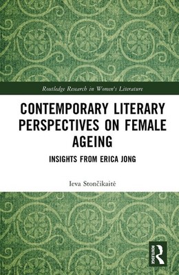 Contemporary Literary Perspectives on Female Ageing: Insights from Erica Jong by