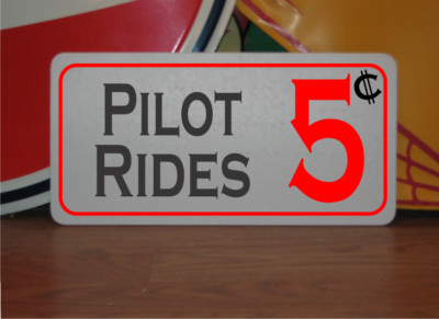 Pilot Rides 5 cents Metal Sign