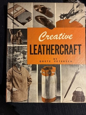 Creative Leathercraft By Grete Peterson Hardback Vintage Book