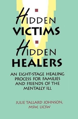 Julie Tallard Johnson Hidden Victims Hidden Healers (Tascabile)