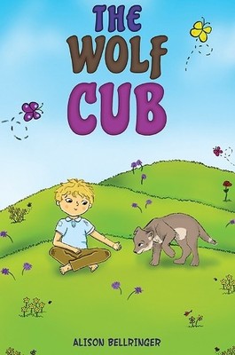 Alison Bellringer The Wolf Cub (Paperback)