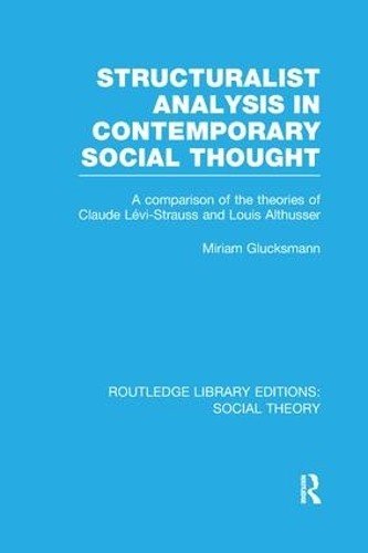 Structuralist Analysis in Contemporary Social Thought by Miri... - 9781138983083