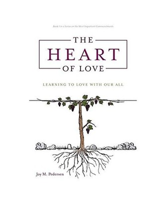 The Heart of Love: Learning to Love With Our All: Learning to Love With Our All,