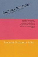 Thomas D. Sharts M. Ed | Factual Wisdom For The Age Of Apostasy | Taschenbuch
