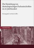Die Entstehung Von Deutschsprachigen Fachzeitschriften Im 18. Jahrhundert K