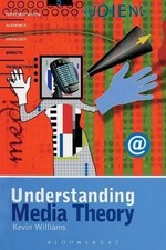 Understanding Media Theory by Kevin Williams (English) Paperback Book